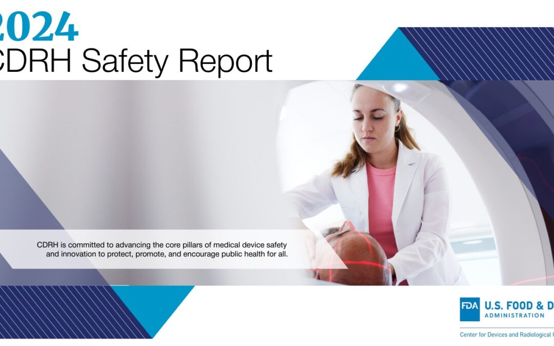 CDRH Issues its 2024 Safety Report 